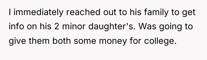 I immediately reached out to his family to get info...