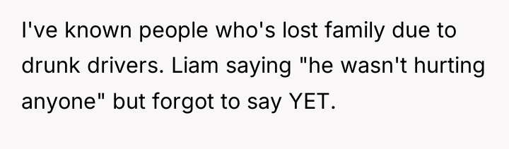 I've known people who's lost family due to drunk drivers....