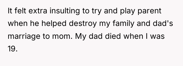 It felt extra insulting to try and play parent when...