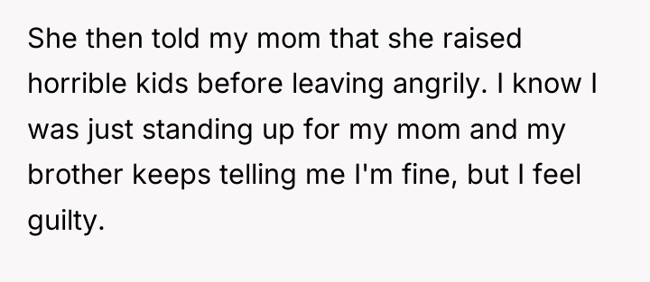 She then told my mom that she raised horrible kids...