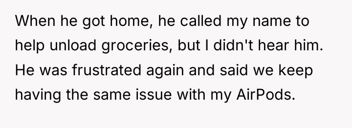 When he got home, he called my name to help...