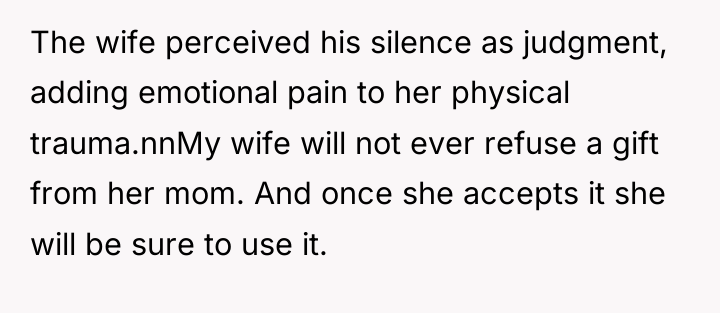 The wife perceived his silence as judgment, adding emotional pain...