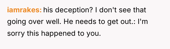 iamrakes his deception? I don't see that going over well....