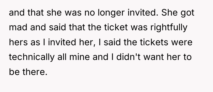 and that she was no longer invited. She got mad...