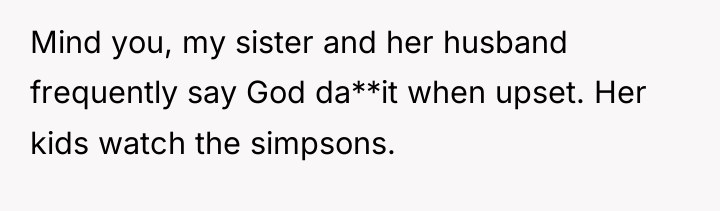 Mind you, my sister and her husband frequently say God...