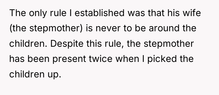 The only rule I established was that his wife (the...