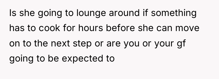 Is she going to lounge around if something has to...