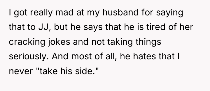 I got really mad at my husband for saying that...