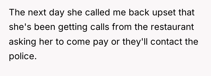 The next day she called me back upset that she's...