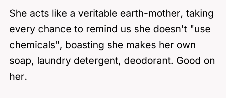 She acts like a veritable earth-mother, taking every chance to...