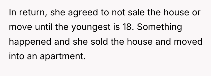 In return, she agreed to not sale the house or...