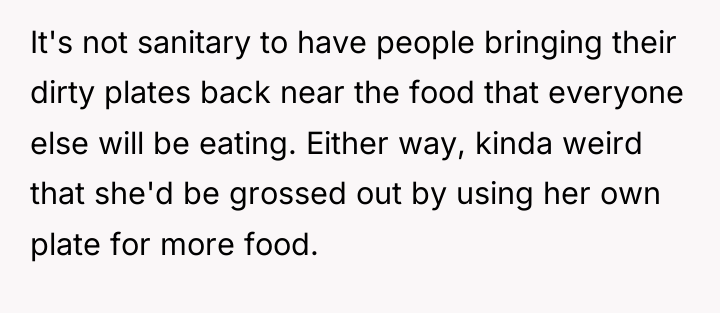 It's not sanitary to have people bringing their dirty plates...