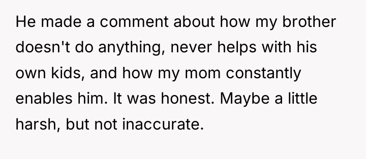He made a comment about how my brother doesn't do...