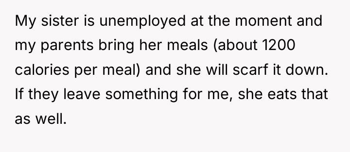 My sister is unemployed at the moment and my parents...
