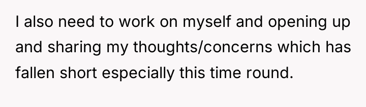 I also need to work on myself and opening up...