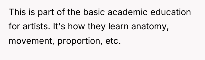 This is part of the basic academic education for artists....