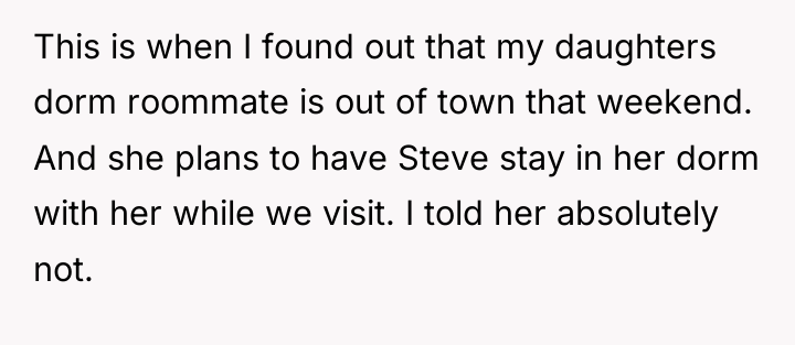 This is when I found out that my daughters dorm...