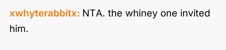 xwhyterabbitx NTA. the whiney one invited him.