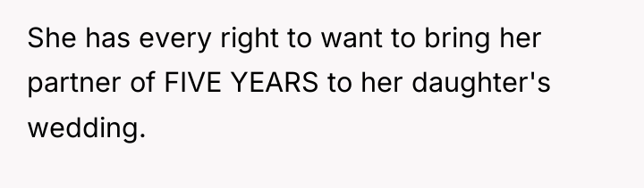 She has every right to want to bring her partner...