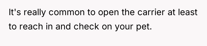 It's really common to open the carrier at least to...