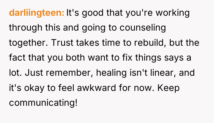 darliingteen It's good that you're working through this and going...