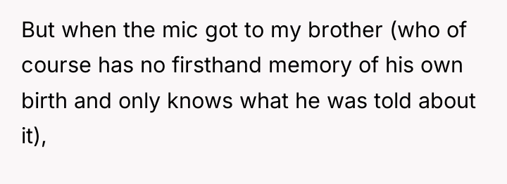 But when the mic got to my brother (who of...