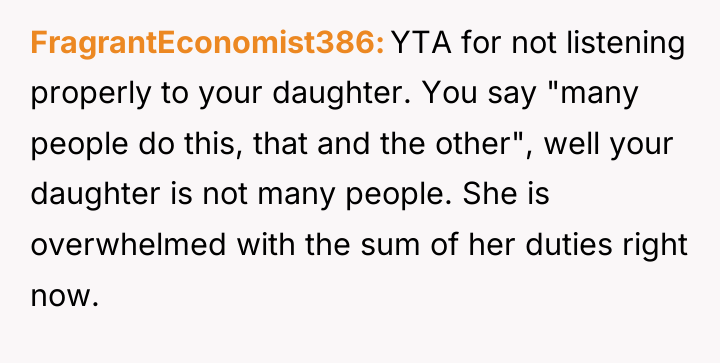 FragrantEconomist386 YTA for not listening properly to your daughter. You...
