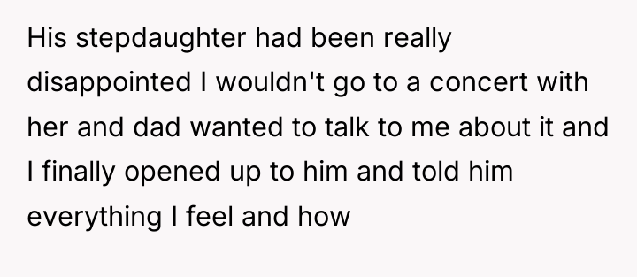 His stepdaughter had been really disappointed I wouldn't go to...