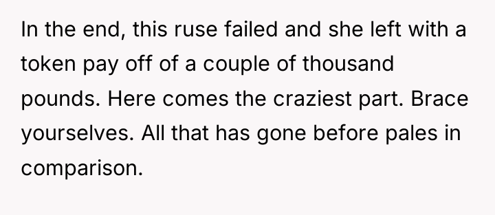 In the end, this ruse failed and she left with...