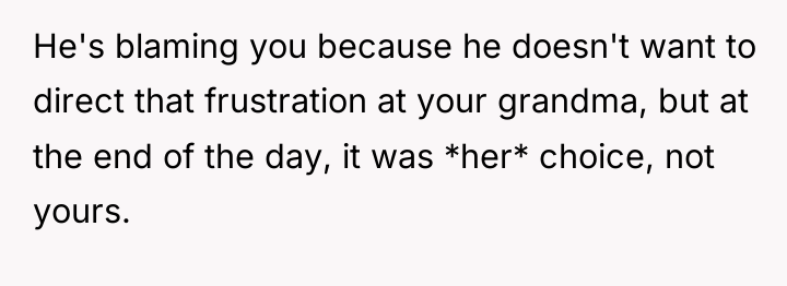 He's blaming you because he doesn't want to direct that...