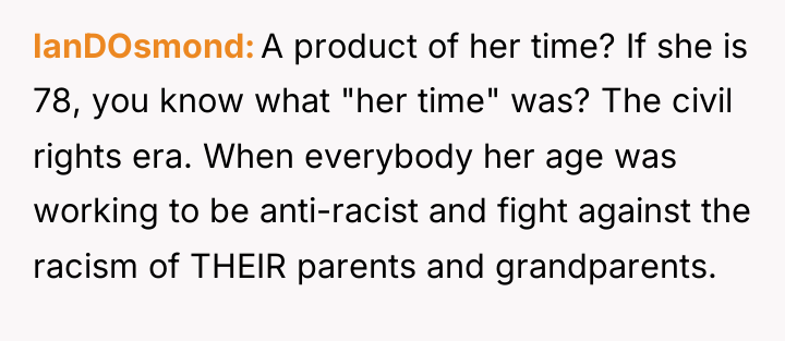 IanDOsmond A product of her time? If she is 78,...