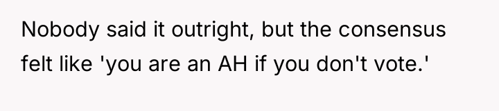 Nobody said it outright, but the consensus felt like 'you...