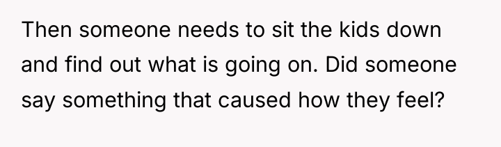 Then someone needs to sit the kids down and find...