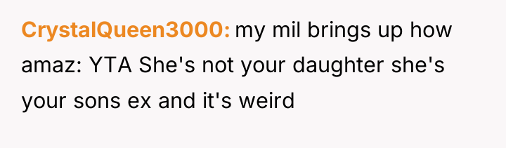 CrystalQueen3000 my mil brings up how amaz: YTA She's not...