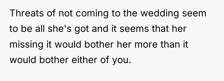 Threats of not coming to the wedding seem to be...