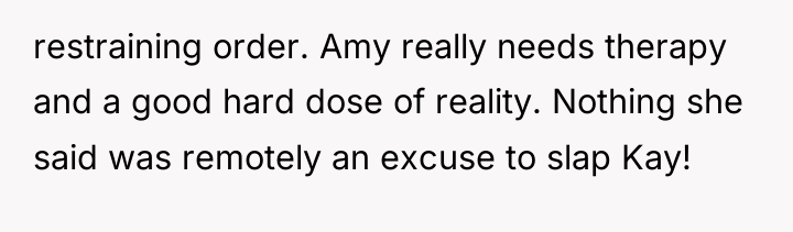 restraining order. Amy really needs therapy and a good hard...