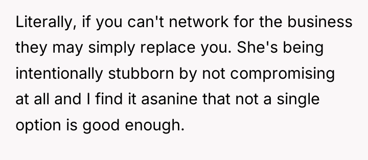 Literally, if you can't network for the business they may...