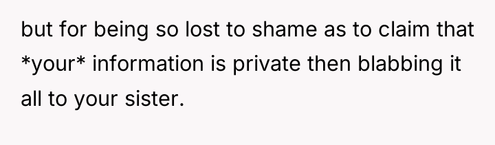 but for being so lost to shame as to claim...
