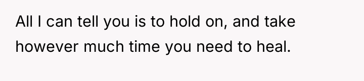 All I can tell you is to hold on, and...