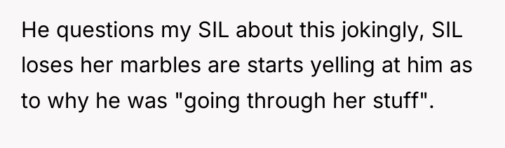 He questions my SIL about this jokingly, SIL loses her...