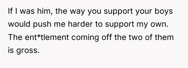 If I was him, the way you support your boys...