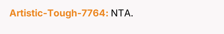 Artistic-Tough-7764 NTA.