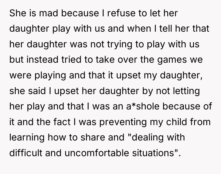 She is mad because I refuse to let her daughter...