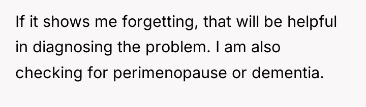 If it shows me forgetting, that will be helpful in...