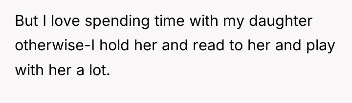 But I love spending time with my daughter otherwise-I hold...