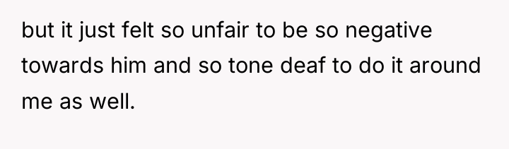 but it just felt so unfair to be so negative...