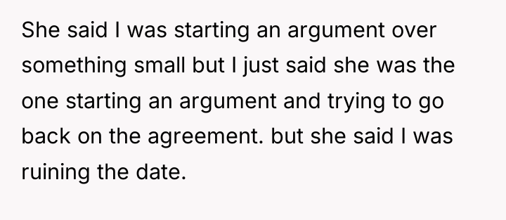 She said I was starting an argument over something small...