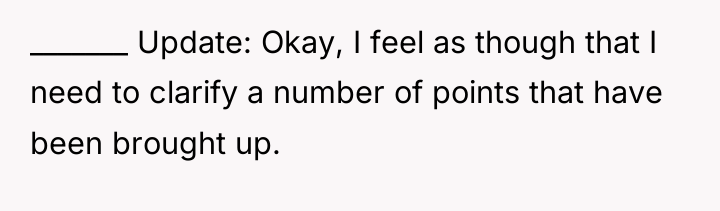 _______ Update: Okay, I feel as though that I need...