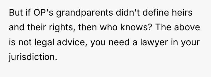 But if OP's grandparents didn't define heirs and their rights,...