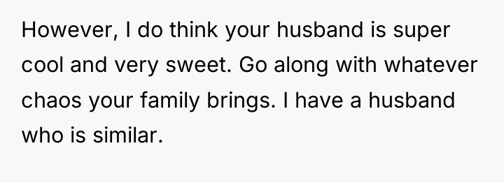 However, I do think your husband is super cool and...